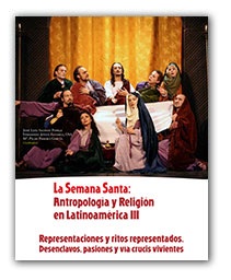 III Congreso Latinoamericano de Religiosidad Popular: La Semana Santa III Congreso Latinoamericano de Religiosidad Popular: La Semana Santa